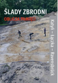 Ślady zbrodni - oblicza pamięci