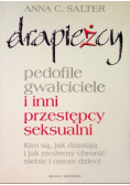 Drapieżcy Pedofile gwałciciele i inni przestępcy seksualni
