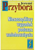 Nieszczęśliwy wypadek podczas wniebowzięcia