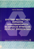 Systemy recyklingu odpadów opakowaniowych w aspekcie wymagań ochrony środowiska