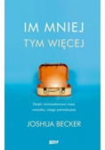 Im mniej, tym więcej