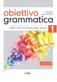 Obiettivo Grammatica 1 A1 - A2