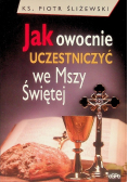 Jak owocnie uczestniczyć we Mszy świętej