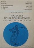 Początki nauk społecznych podstawy metodologiczne