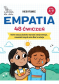 Empatia 48 ćwiczeń które nauczą dziecko