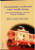 Chrześcijańskie oczekiwania wobec kształtu Europy