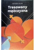 Tresowany mężczyzna