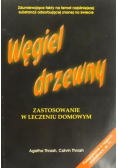 Węgiel drzewny - Zastosowanie w leczeniu domowym