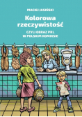 Kolorowa rzeczywistość, czyli obraz PRL w polskim komiksie