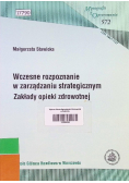 Wczesne rozpoznanie w zarządzaniu strategicznym. Zakłady opieki zdrowotnej