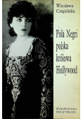 Pola Negri polska królowa Hollywood