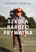 Szkoła bardzo prywatna. Moja elitarna brytyjska edukacja