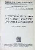 Ilustrowany Przewodnik po Spiszu, Orawie, Liptowie i Czadeckiem, 1921 r.