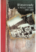 Bieszczady w Polsce Ludowej 1944 - 1989