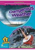 Dangerous Weather The Weather Machine
