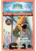 Szkoła przy cmentarzu. Zemsta dinozaurów