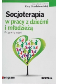 Socjoterapia w pracy z dziećmi i młodzieżą Część 2