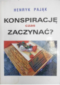 Konspirację czas zaczynać