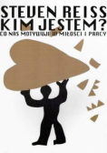 Kim jestem Co nas motywuje w miłości i pracy