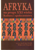 Afryka na progu XXI wieku Kultura i społeczeństwa