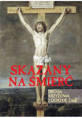 Skazani na śmierć Droga krzyżowa i gorzkie żale