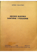 Miejskie budowle sanitarne i podziemne