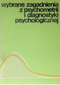 Wybrane zagadnienia z psychometrii i diagnostyki psychologicznej