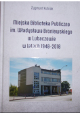 Miejska Biblioteka Publiczna im. Władysława Broniewskiego w Lubaczowie w latach 1948 - 2018