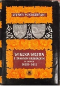 Wielka wojna z Zakonem Krzyżackim 1409-1411