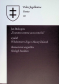 Folia Jagiellonica Fontes Tom 26 Jan Biskupiec Tractatus contra sacra concilia