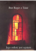 Jego miłość jest ogniem