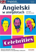 Angielski w anegdotach. Celebrities Poziom A2 - B1