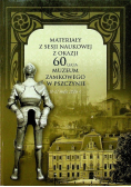 Materiały z sesji naukowej z okazji 60 lecia muzeum zamkowego w Pszczynie