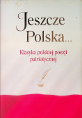 Jeszcze Polska Klasyka polskiej poezji patriotycznej