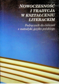 Nowoczesność i tradycja w kształceniu literackim