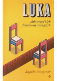 Luka Jak wstyd i lęk dziurawią nam język