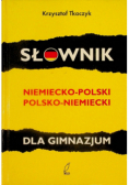 Słownik niemiecko - polski, polsko - niemiecki dla gimnazjum