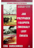 Jak przypadek i głupota zmieniały losy świata Czynnik zwrotny w bitwach