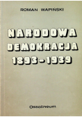 Narodowa demokracja 1893 -  1939