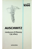 Auschwitz Medycyna III Rzeszy i jej ofiary