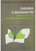 Zadania z matematyki podręcznik dla studiów ekonomicznych