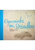 Opowiedz mi dziadku