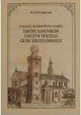 O początku rozkrzewieniu i upadku Zakonu XX Kanoników Stróżów św Grobu Jerozolimskiego