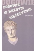 Bogowie w każdym mężczyźnie