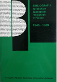 Bibliografia katolickich czasopism religijnych w Polsce 1945 - 1989