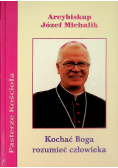 Kocham Boga rozumieć człowieka