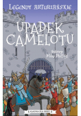 Legendy arturiańskie Tom 10 Upadek Camelotu
