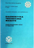 Diagnostyka techniczna maszyn