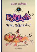Karolcia, Witaj Karolciu
