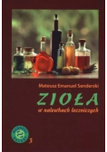 Zioła w nalewkach leczniczych